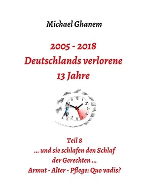 Ghanem, Michael. 2005 - 2018: Deutschlands verlore