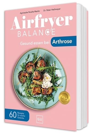 Peralta Martin, Agnieszka / Peter Heilmeyer. Airfryer Balance - Gesund essen bei Arthrose - 60 Rezepte für starke Gelenke - Entzündungshemmende Ernährung für den Alltag. Graefe und Unzer Verlag, 2026.