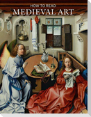 How to Read Medieval Art