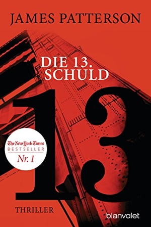 Patterson, James / Maxine Paetro. Die 13. Schuld - Thriller. Blanvalet Taschenbuchverl, 2019.