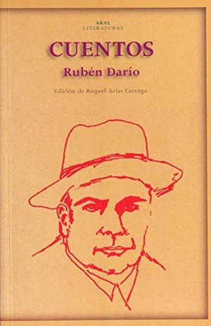 Darío, Rubén. Cuentos. Ediciones Akal, 2002.
