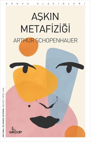 Schopenhauer, Arthur. Askin Metafizigi. Girdap Kitap, 2024.