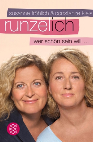 Fröhlich, Susanne / Constanze Kleis. Runzel-Ich - Wer schön sein will .... FISCHER Taschenbuch, 2008.