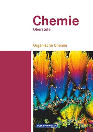 Arnold, Karin / Dietrich, Volkmar et al. Chemie Oberstufe. Organische Chemie. Schülerbuch. Östliche Bundesländer und Berlin. Volk u. Wissen Vlg GmbH, 2010.