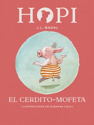 Badal Franco, Josep Lluís. Hopi 5. El cerdito-mofeta. La Galera, SAU, 2017.