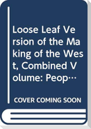 Loose Leaf Version of the Making of the West, Combined Volume