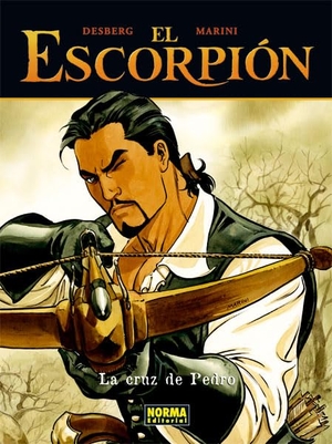 Desberg, Stephen / Marini et al. El Escorpión 3, La cruz de Pedro. Norma Editorial, S.A., 2005.