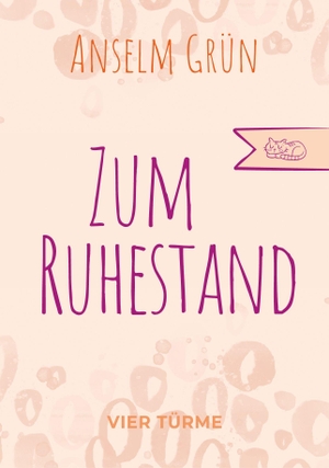 Grün, Anselm. Zum Ruhestand. Vier Tuerme GmbH, 2026.