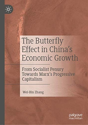 Zhang, Wei-Bin. The Butterfly Effect in China¿s Economic Growth - From Socialist Penury Towards Marx¿s Progressive Capitalism. Springer Nature Singapore, 2020.