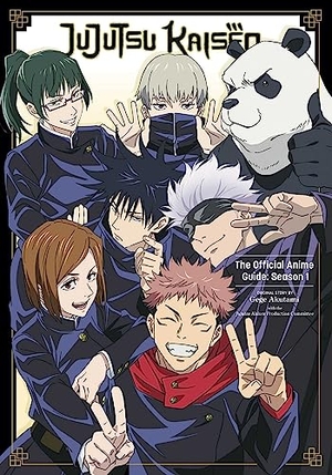 Akutami, Gege / Jujutsu Kaisen Production Committee. Jujutsu Kaisen - The Official Anime Guide: Season 1. Simon & Schuster UK Ltd, 2023.