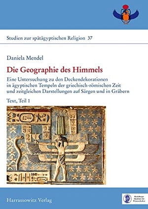 Mendel, Daniela. Die Geographie des Himmels - Eine Untersuchung zu den Deckendekorationen in ägyptischen Tempeln der griechisch-römischen Zeit und zeitgleichen Darstellungen auf Särgen und in Gräbern. Harrassowitz Verlag, 2022.