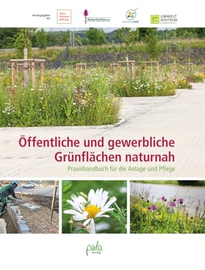 Aufderheide, Ulrike. Öffentliche und gewerbliche Grünflächen naturnah - Praxishandbuch für die Anlage und Pflege. Pala- Verlag GmbH, 2024.