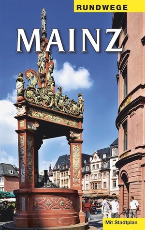 Kersting, Hans. Rundwege - Mainz - Ein Wegweiser mit 7 Routen, von denen die ersten 5 einen großen Rundweg durch die Altstadt bilden. Heinrichs- Verlag gGmbH, 2013.