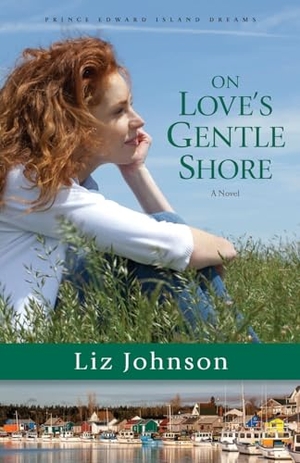 Johnson, Liz. On Love's Gentle Shore. Baker Publishing Group, 2017.