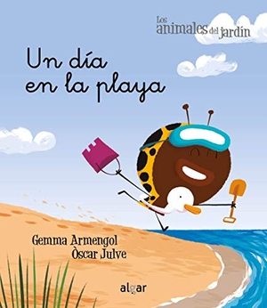 Julve, Óscar / Gemma Armengol Morell. Un día en la playa. ALGAR EDITORIAL, 2019.