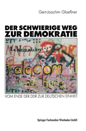 Glaeßner, Gert-Joachim. Der schwierige Weg zur Demokratie - Vom Ende der DDR zur deutschen Einheit. VS Verlag für Sozialwissenschaften, 1991.