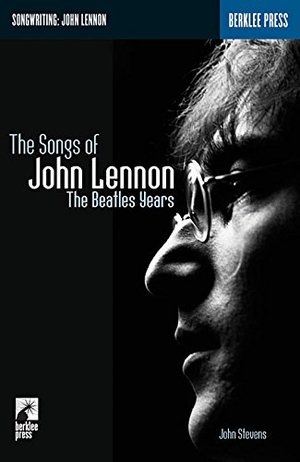Stevens, John. The Songs of John Lennon - The Beatles Years. Centerstream Publications, 2002.