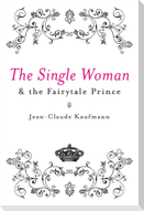 The Single Woman and the Fairytale Prince