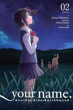 Blackman, Abigail / Kanoh, Arata et al. your name. Another Side:Earthbound, Vol. 2 (manga). Little, Brown & Company, 2019.