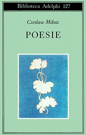Milosz, Czeslaw. Poesie. , 1996.