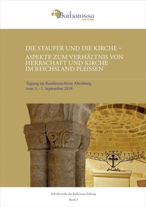 Barbarossa-Stiftung / Dirk Martin Mütze (Hrsg.). Die Staufer und die Kirche. Aspekte zum Verhältnis von Herrschaft und Kirche im Reichsland Pleißen - Tagung im Residenzschloss Altenburg vom 5.-7. September 2019. Reinhold, E. Verlag, 2026.