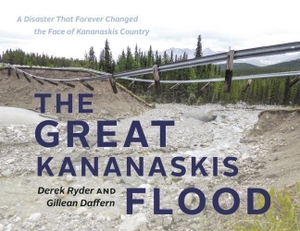Daffern, Gillean / Derek Ryder. The Great Kananaskis Flood - A Disaster That Forever Changed the Face of Kananaskis Country. Heritage Group Distribution, 2016.