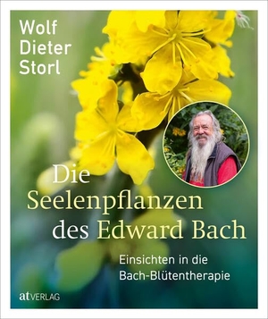 Storl, Wolf-Dieter. Die Seelenpflanzen des Edward Bach - Einsichten in die Bach-Blütentherapie. AT Verlag, 2026.
