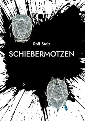 Stolz, Rolf. Schiebermotzen - Böse Gedichte und verdrehte. Books on Demand, 2021.