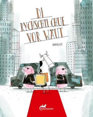 Barroux, Stéphane-Yves. Di rychschti Chue vor Wäut. Salamander Verlag GmbH, 2026.