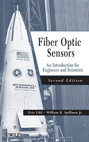 Udd / Spillman. Fiber Optic Sensors 2e. John Wiley & Sons, 2011.