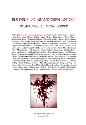 Diversos. Els déus no abandonen Antoni : Homenatge a Antoni Ferrer. Onada Edicions SL, 2015.