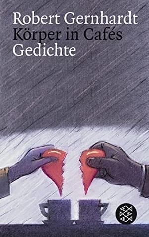 Gernhardt, Robert. Körper in Cafes. FISCHER Taschenbuch, 1997.