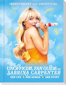 The Unofficial Fan Guide to Sabrina Carpenter