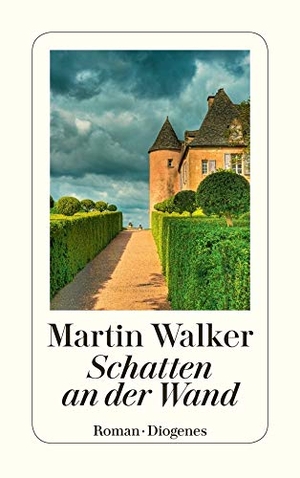 Walker, Martin. Schatten an der Wand. Diogenes Verlag AG, 2014.