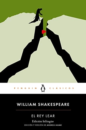 Shakespeare, William / Andreu Jaume Enseñat. El rey Lear. Penguin Clásicos, 2016.