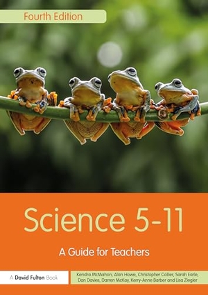 Howe, Alan / Collier, Chris et al. Science 5-11 - A Guide for Teachers. Taylor & Francis Ltd, 2024.