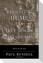 Recasting Hume and Early Modern Philosophy