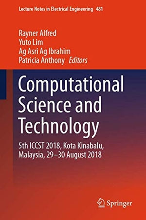 Alfred, Rayner / Patricia Anthony et al (Hrsg.). Computational Science and Technology - 5th ICCST 2018, Kota Kinabalu, Malaysia, 29-30 August 2018. Springer Nature Singapore, 2018.