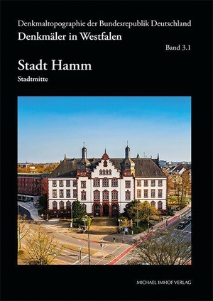 Westfalen-Lippe, Landschaftsverband / Stadt Hamm (Hrsg.). Denkmäler in Westfalen. Stadt Hamm Band 3.1 Stadtmitte. Imhof Verlag, 2026.