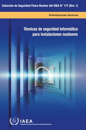 Iaea. Computer Security Techniques for Nuclear Facilities. Mare Nostrum, 2024.