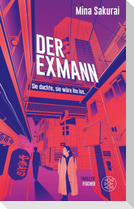 Der Exmann - Sie dachte, sie wäre ihn los.