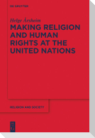 Making Religion and Human Rights at the United Nations