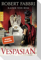 Vespasian: Kaiser von Rom