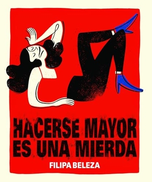 López Muñoz, Regina / Filipa Beleza. Hacerse mayor es una mierda. Sapristi, 2021.