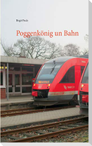 Poggenkönig un Bahn