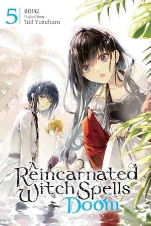 Yuzuhara, Tail. A Reincarnated Witch Spells Doom, Vol. 5. Yen Press, 2024.