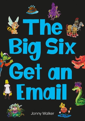 Walker, Jonny. Set 12 - The Big Six Get an Email. Scholastic, 2024.