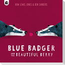 Blue Badger and the Beautiful Berry