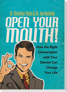 Open Your Mouth!