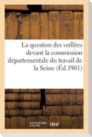 La Question Des Veillées Devant La Commission Départementale Du Travail Du Département